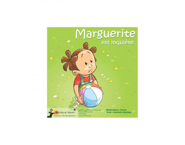 LES EDITIONS PEDAGOGIQUES DU GRAND CERF Marguerite est inquite - Histoire en libert - Ds 3 ans (5)