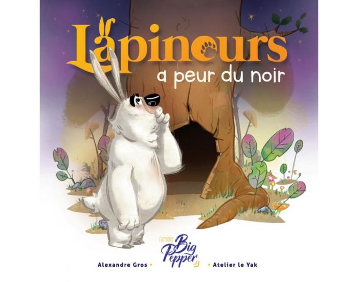 LES EDITIONS BIG PEPPER Lapinous a Peur du Noir - Ds 3 ans (1)