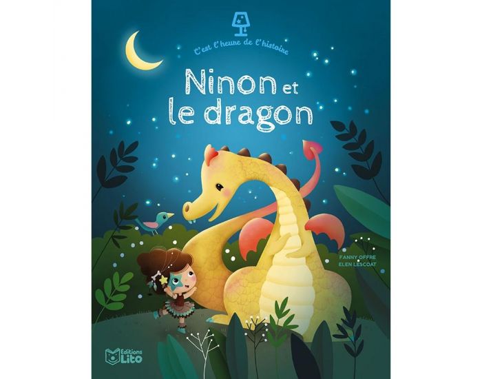 EDITIONS LITO C'est l'Heure de l'Histoire - Ninon et le Dragon - Ds 4 ans (1)