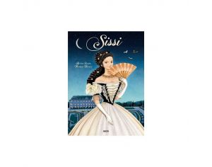 LES EDITIONS AUZOU Sisi l'Impratrice d'Autriche - Albums Grand Format - Ds 7 ans